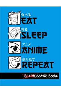 Eat Sleep Anime Repeat Blank Comic Book
