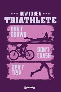 Mein How To Be A Triathlete Triathlon Kalender