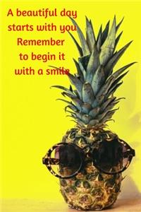 A Beautiful Day Starts With You Remember To Begin It With A Smile