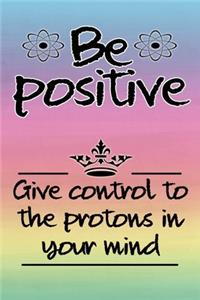 be positive like a proton motivational thinking for starting a happy new year
