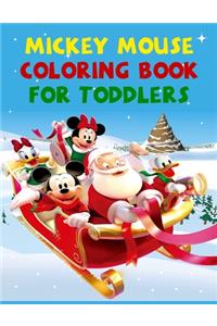 Mickey Mouse Coloring Book For Toddlers: Best Coloring Book Gift For Kids Ages 4-8 9-12