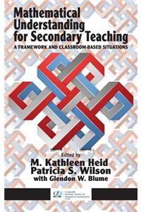 Mathematical Understanding for Secondary Teaching