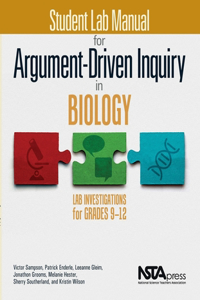 Student Lab Manual for Argument-Driven Inquiry in Biology