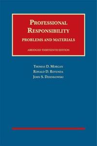 Professional Responsibility, Problems and Materials, Abridged