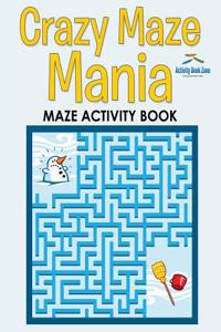 Crazy Maze Mania