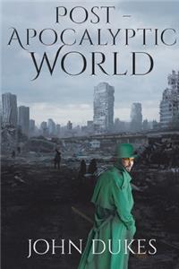 Post - Apocalyptic World
