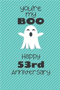 You're my Boo Happy 53rd Anniversary