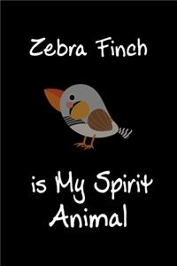 Zebra Finch is My Spirit Animal