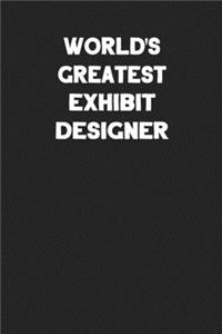 World's Greatest Exhibit Designer
