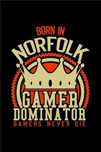 Born in Norfolk Gamer Dominator