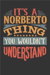 Its A Norberto Thing You Wouldnt Understand
