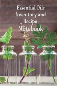 Essential Oils Inventory and Recipe Notebook