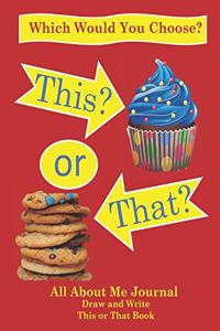 This or That Which Would You Choose All About Me Journal Draw and Write This or That Book
