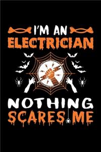I'm An Electrician Nothing Scares Me