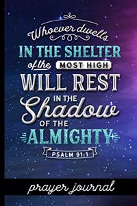 Whoever Dwells in the Shelter of the Most High Will Rest in the Shadow of the Almighty Psalm 91