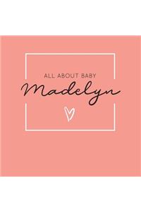 All About Baby Madelyn