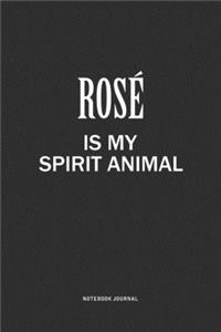 Rose Is My Spirit Animal