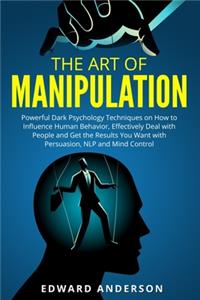 The Art of Manipulation