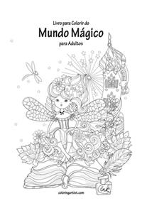 Livro para Colorir do Mundo Mágico para Adultos