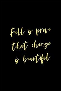 Fall Is Prove That Change Is Beautiful