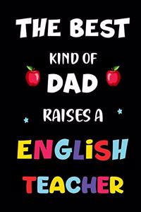 The best kind of dad raises a english teacher