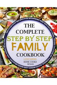 The Complete Step by Step Family Cookbook