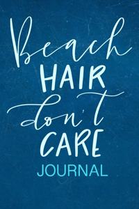 Beach Hair Don't Care Journal