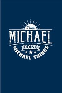 I Am Michael Doing Michael Things