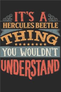 It's A Hercules Beetle Thing You Wouldn't Understand