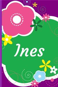 Ines: A Journal for Girls - Personalized with your Own Name! 6x9 inches, 110 lined pages.