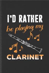 I'd Rather Be Playing My Clarinet