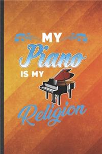 My Piano Is My Religion