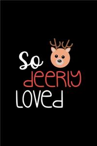So Deerly Loved