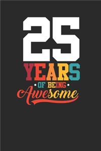 25 Years Of Being Awesome