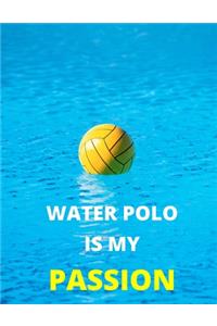 Water Polo Is My Passion