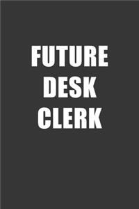Future Desk Clerk Notebook