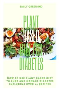 Plant Based Diet for Diabetes