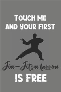 Touch Me and Your First Jiu-Jitsu Lesson Is Free