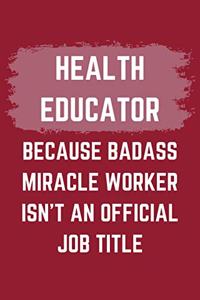 Health Educator Because Badass Miracle Worker Isn't An Official Job Title