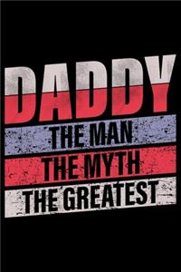 Daddy The Man The Myth The Legend