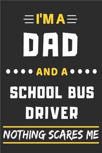 I'm A Dad And A School Bus Driver Nothing Scares Me