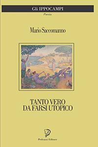 Tanto Vero Da Farsi Utopico