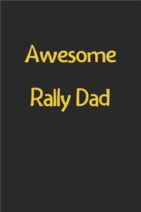 Awesome Rally Dad