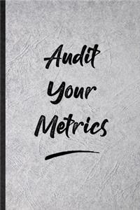 Audit Your Metrics