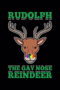 Rudolph The Gay Nose Reindeer