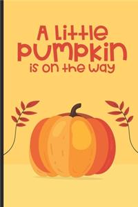 A Little Pumpkin Is On The Way