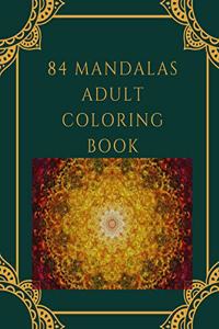 84 Mandalas Adult Coloring Book