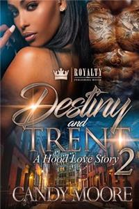 Destiny & Trent 2