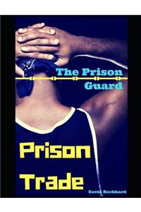 Prison Trade: The Prison Guard