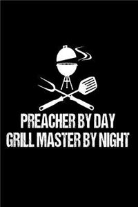 Preacher By Day Grill Master By Night